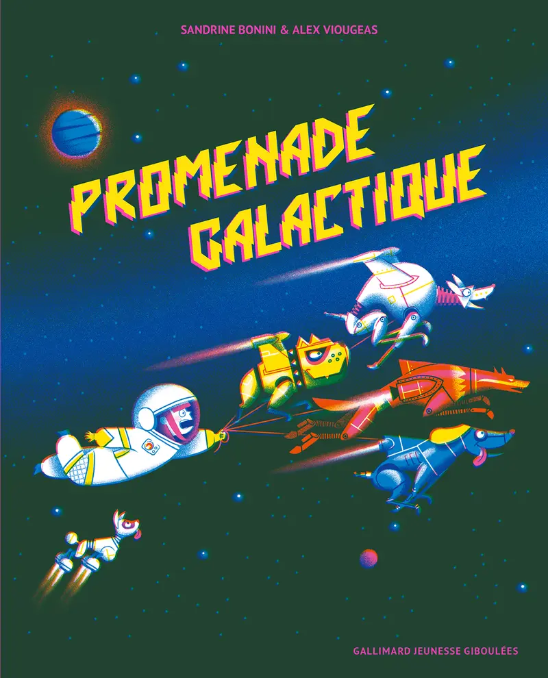 Promenade galactique - Alex Viougeas - Alex Viougeas - Sandrine Bonini