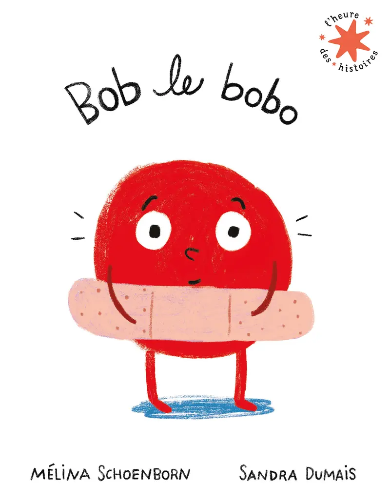 Bob le bobo - Mélina Schoenborn - Sandra Dumais - Sandra Dumais