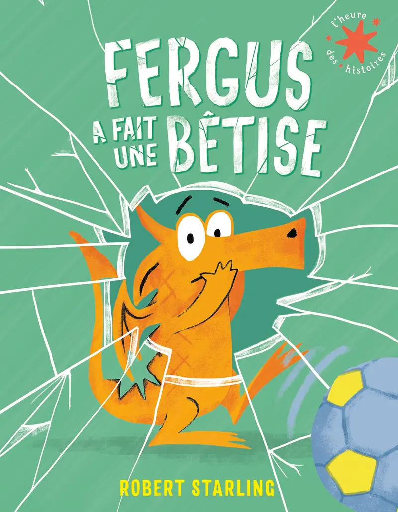 Fergus a fait une bêtise - Robert Starling - Robert Starling - Robert Starling