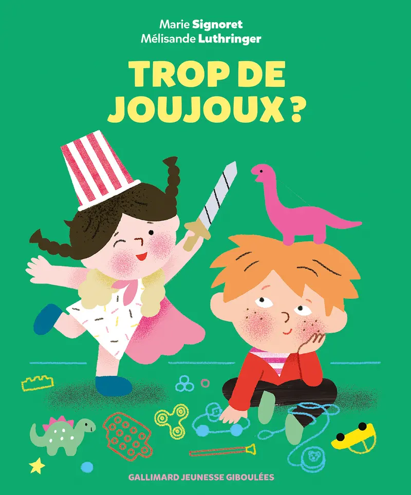 Trop de joujoux ? - Mélisande Luthringer - Mélisande Luthringer - Marie Signoret