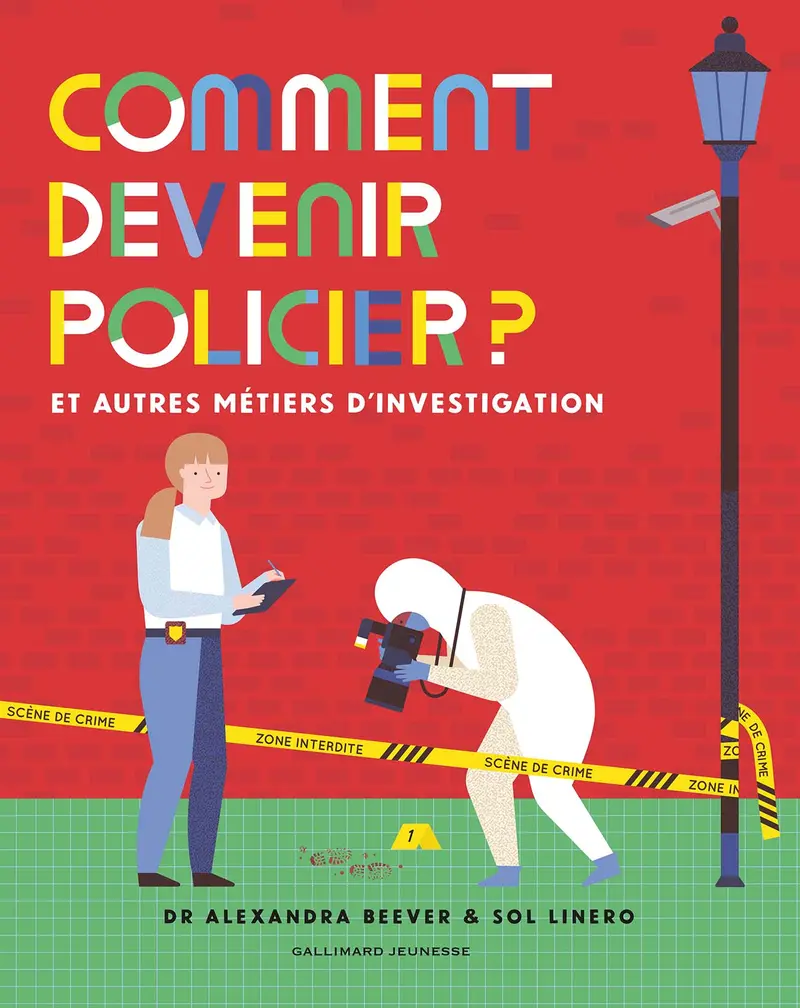 Comment devenir policier ? - Sol Linero - Sol Linero - Alexandra Beever