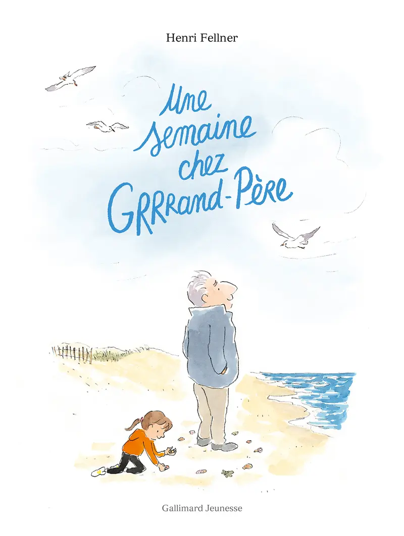 Une semaine chez Grrrand-Père - Henri Fellner