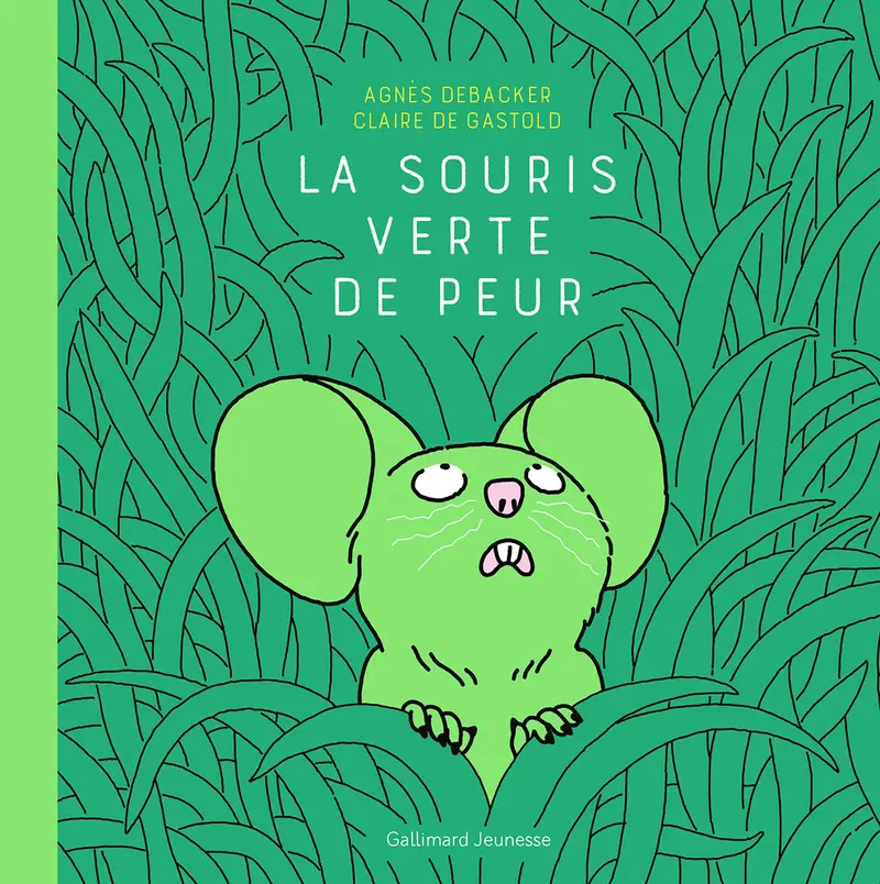 La souris verte de peur - Claire de Gastold - Claire de Gastold - Agnès Debacker