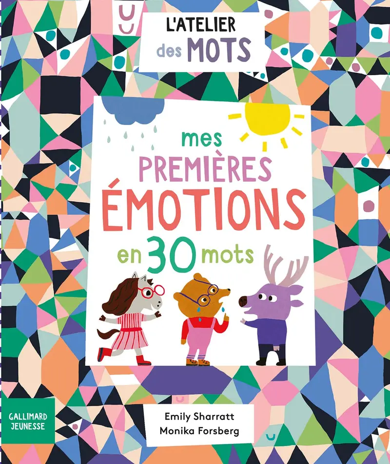 Mes premières émotions en 30 mots - Monika Forsberg - Monika Forsberg - Emily Sharratt