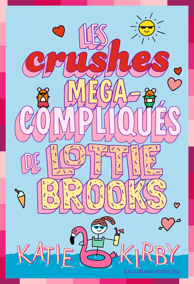 Les crushes méga-compliqués de Lottie Brooks - Katie Kirby - Katie Kirby