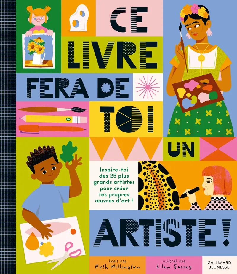 Ce livre fera de toi un artiste ! - Ruth Millington - Ellen Surrey - Ellen Surrey