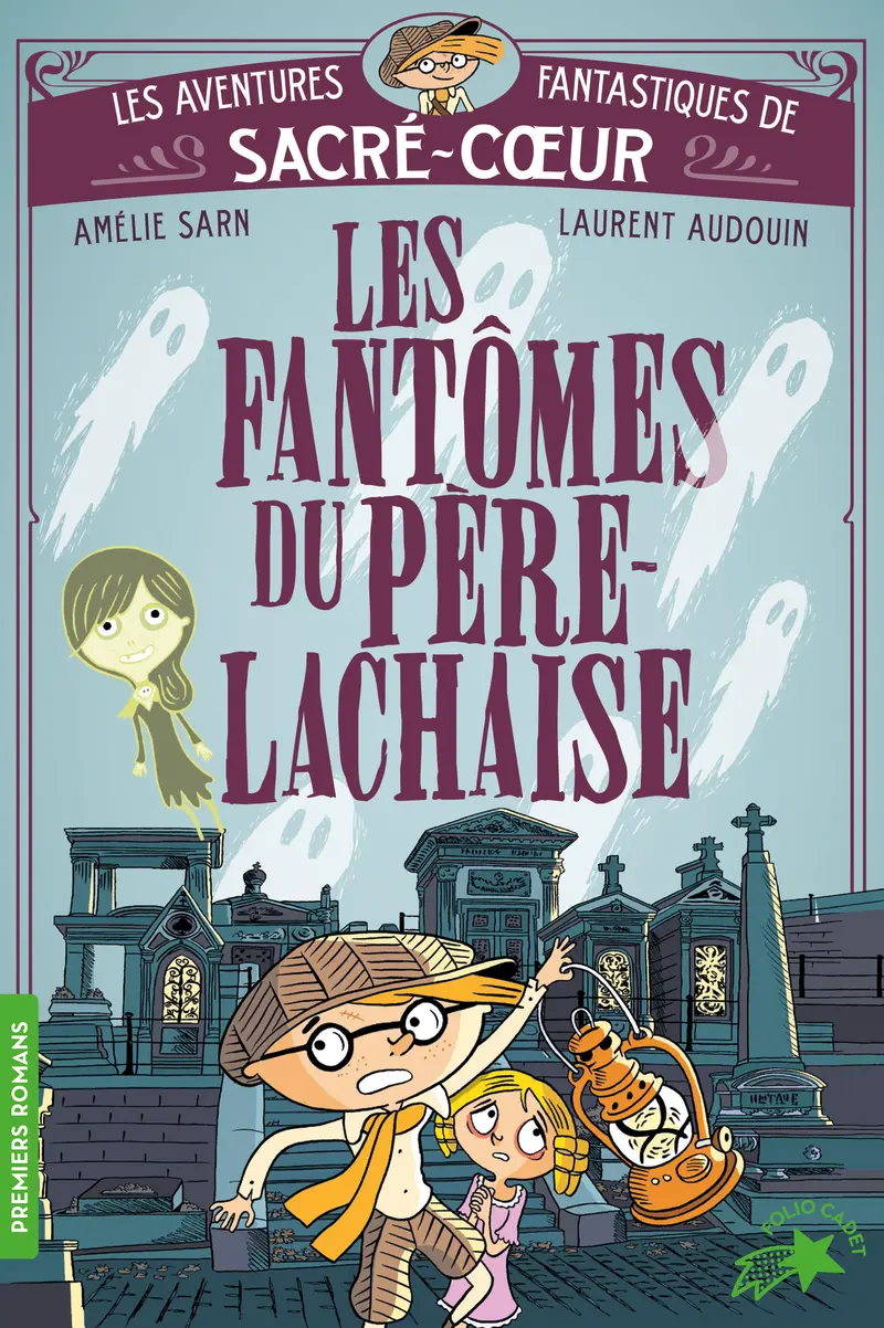 Les fantômes du Père Lachaise - Amélie Sarn - Laurent Audouin - Laurent Audouin - Laurent Audouin