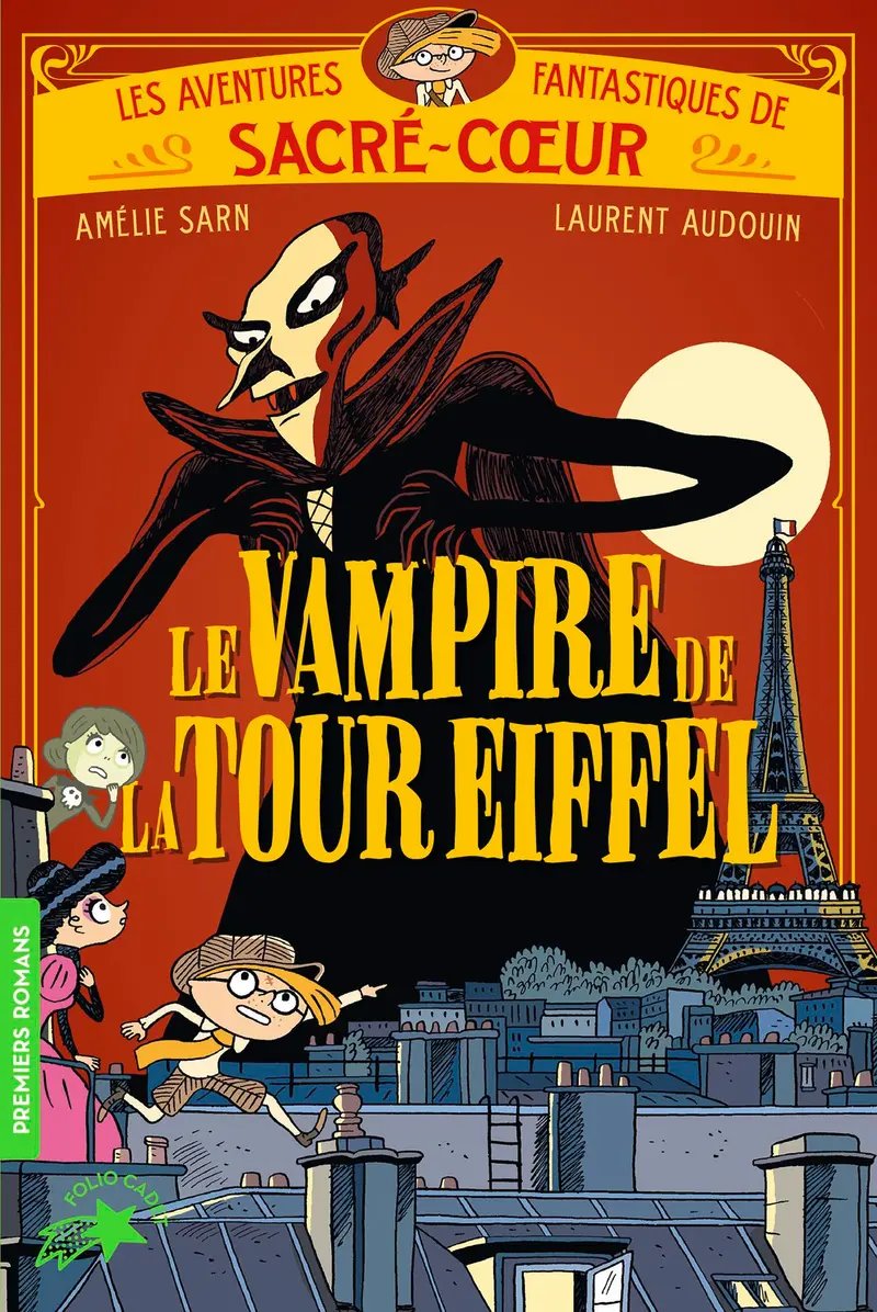 Le vampire de la Tour Eiffel - Amélie Sarn - Laurent Audouin - Laurent Audouin