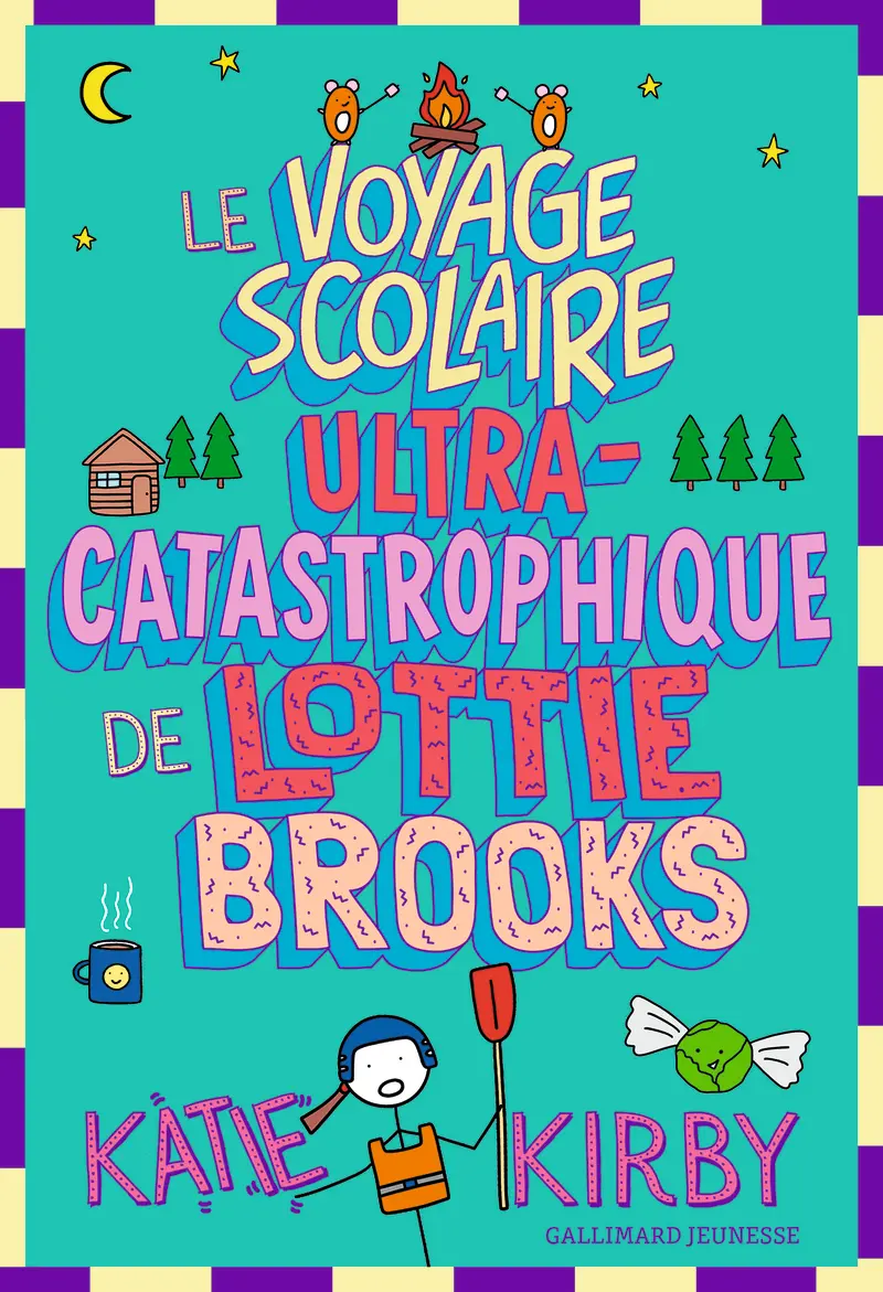 Le Voyage scolaire ultra-catastrophique de Lottie Brooks - Katie Kirby