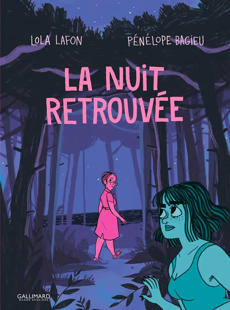 La nuit retrouvée - Lola Lafon - Pénélope Bagieu