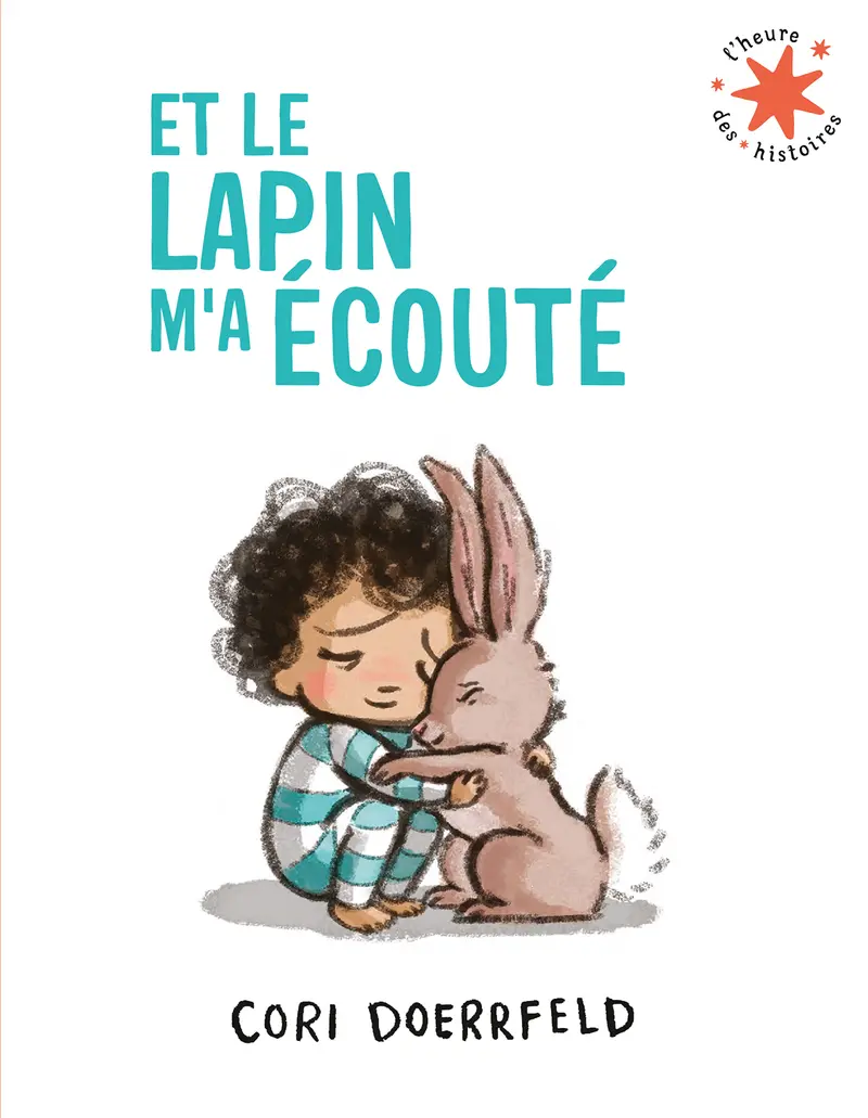 Et le lapin m'a écouté - Cori Doerrfeld