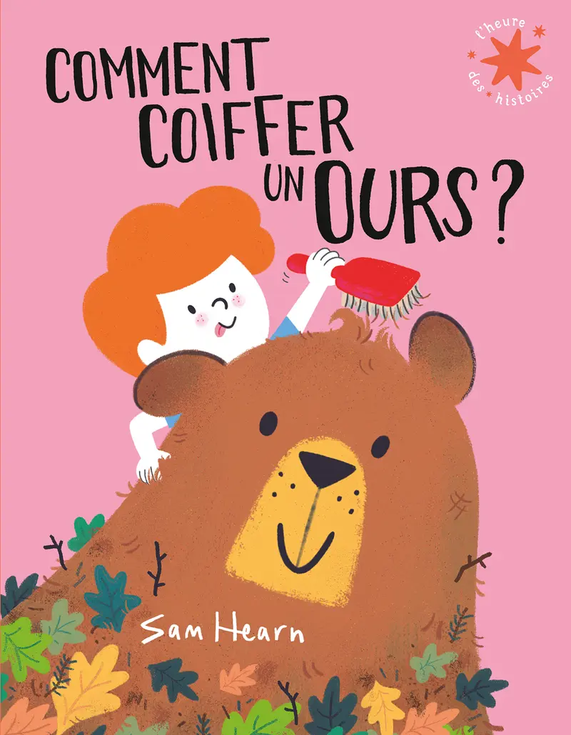Comment coiffer un ours ? - Sam Hearn