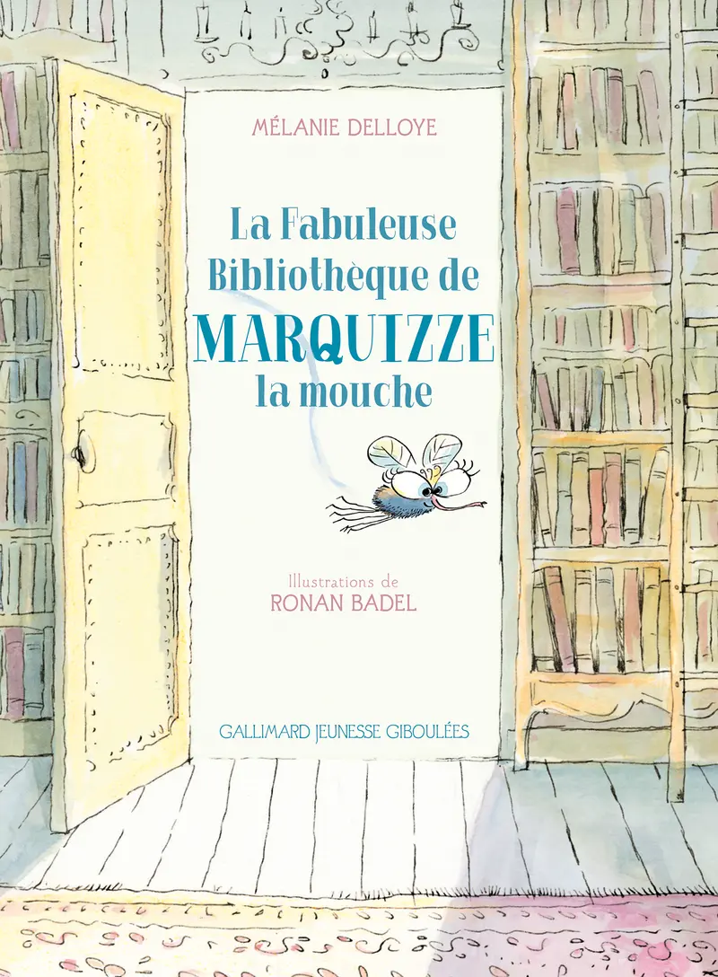 La Fabuleuse Bibliothèque de Marquizze, la mouche - Mélanie Delloye