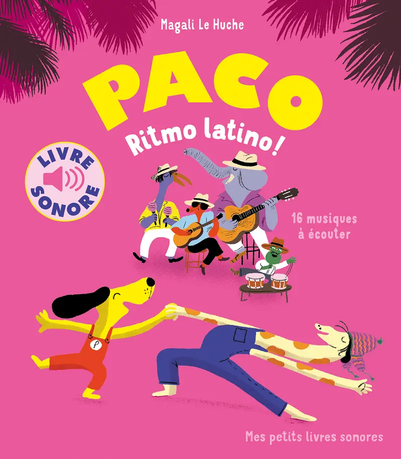 Paco, ritmo latino ! - Magali Le Huche