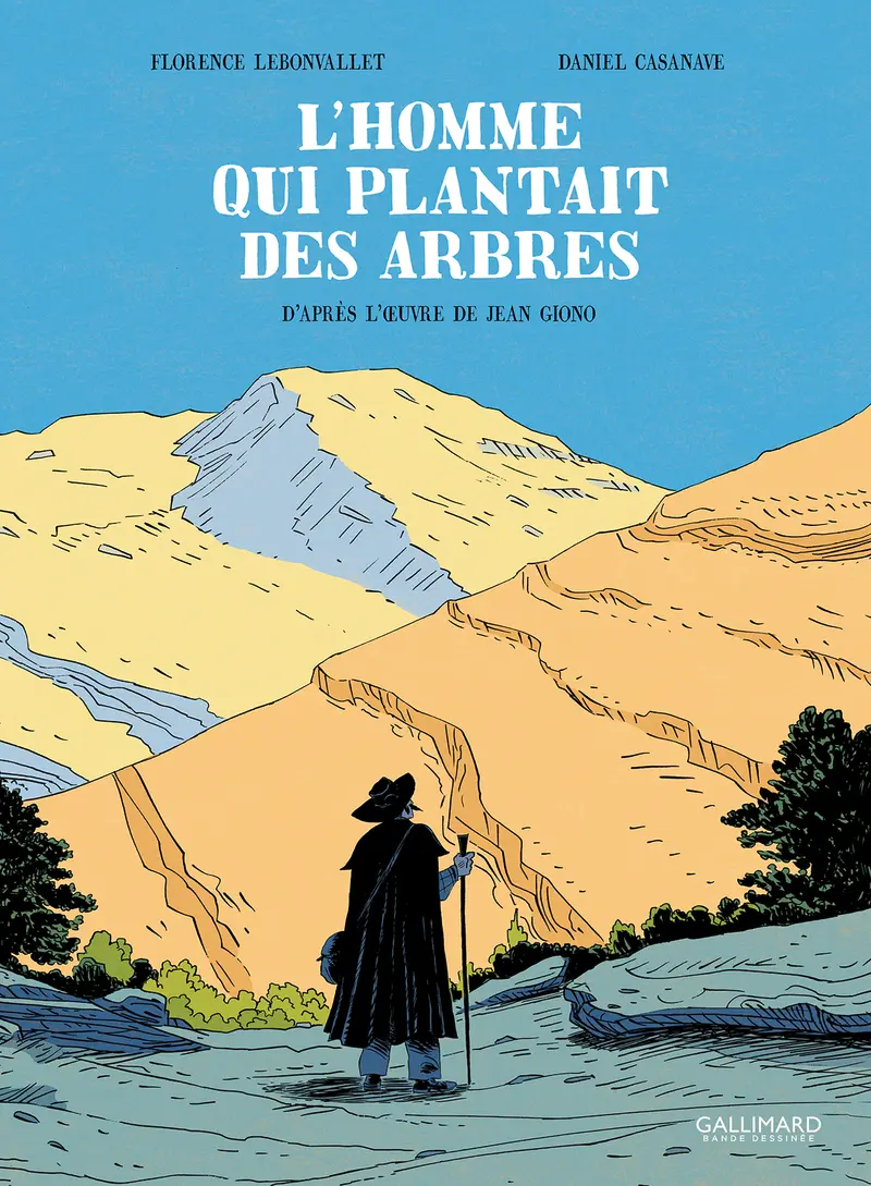 L'homme qui plantait des arbres - Florence Lebonvallet - Daniel Casanave