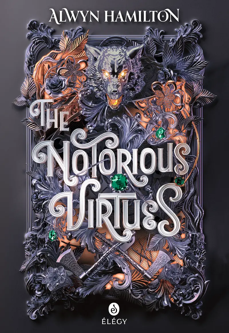 The Notorious Virtues - Alwyn Hamilton