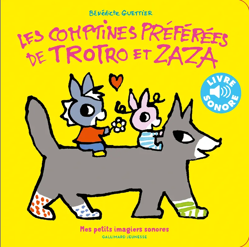 Les comptines préférées de Trotro et Zaza - Bénédicte Guettier