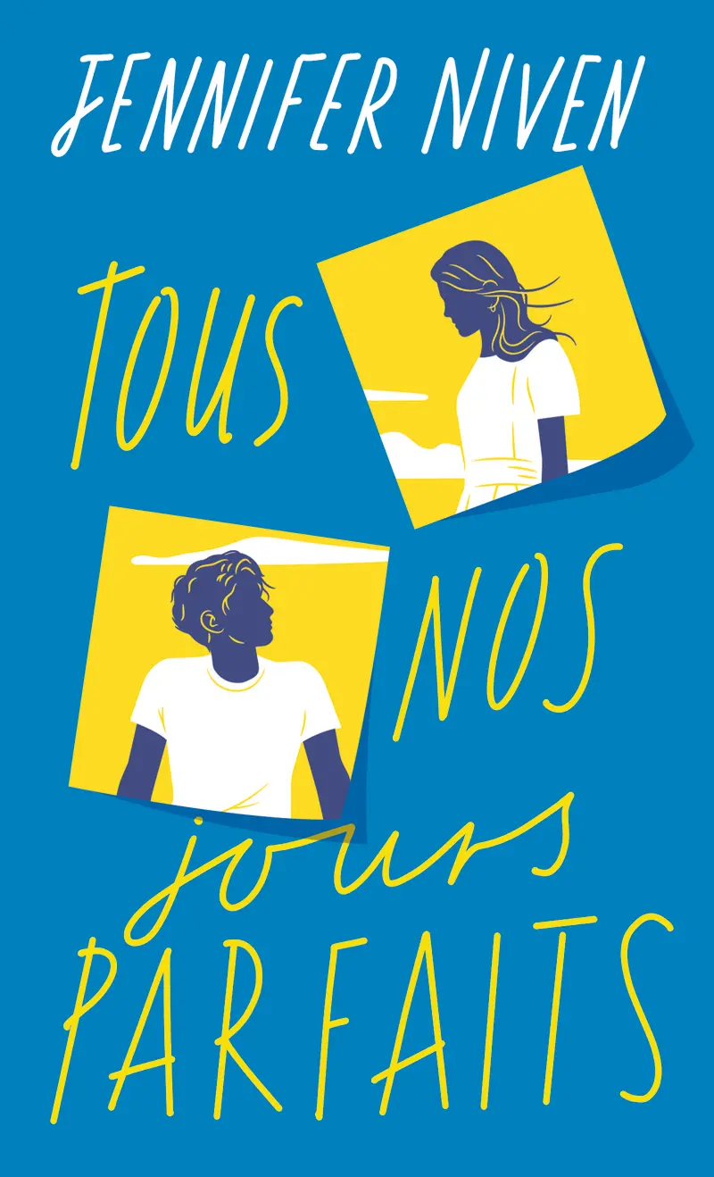 Tous nos jours parfaits - Jennifer Niven