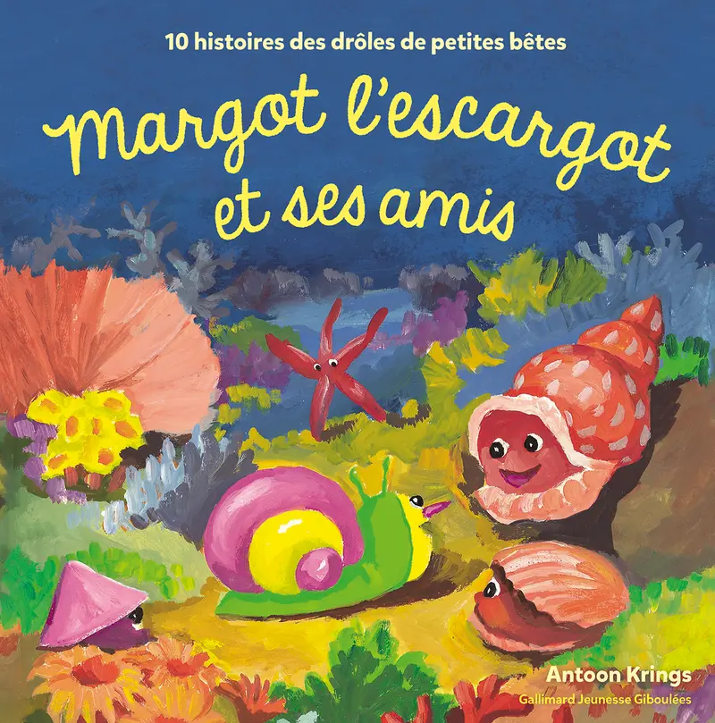 Margot l'escargot et ses amis - Antoon Krings