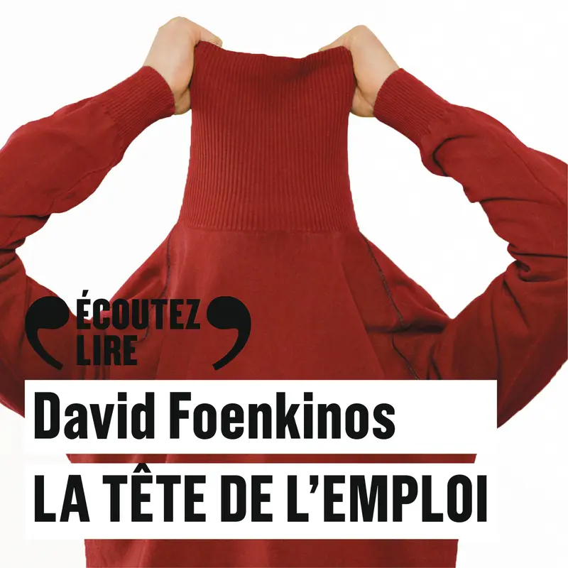 La tête de l'emploi - David Foenkinos