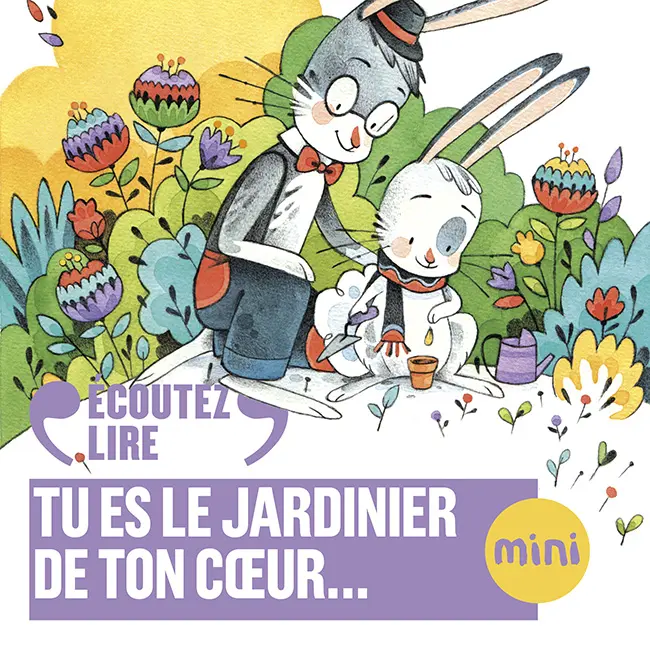 Tu es le jardinier de ton cœur