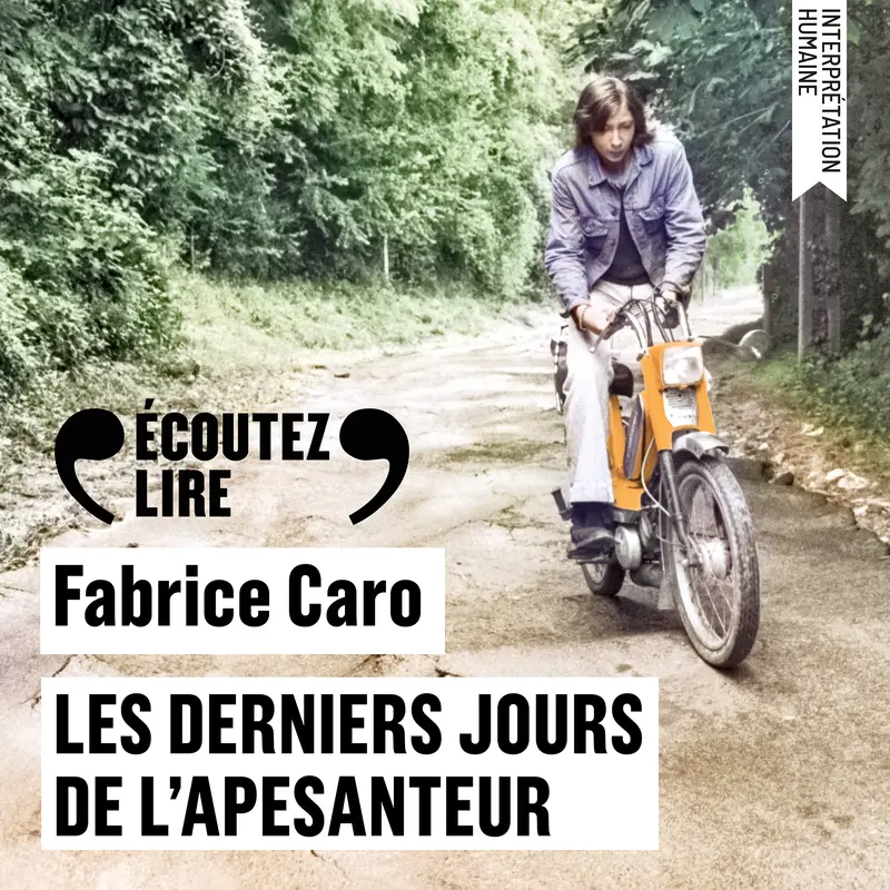 Les derniers jours de l'apesanteur - Fabrice Caro