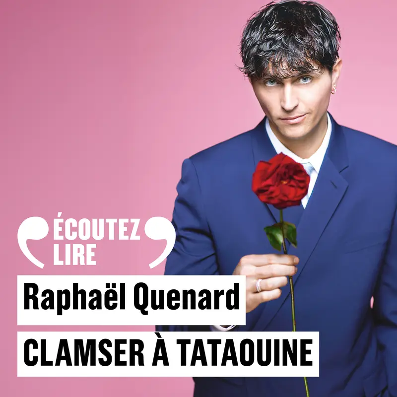 Clamser à Tataouine - Raphaël Quenard