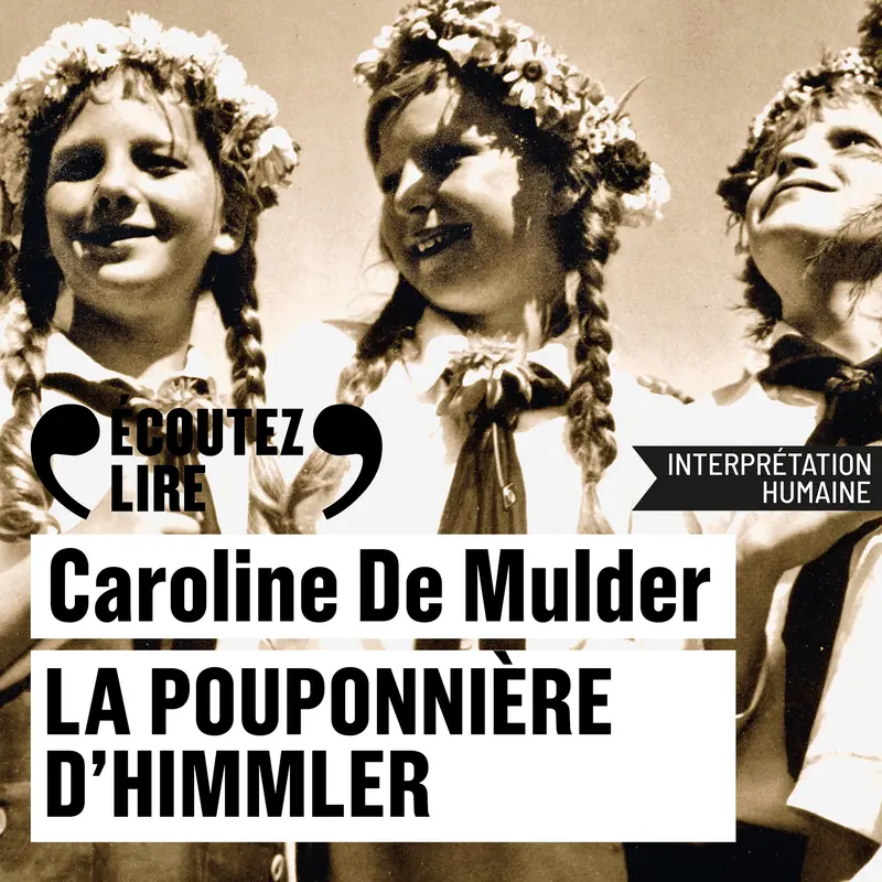 La pouponnière d'Himmler - Caroline De Mulder
