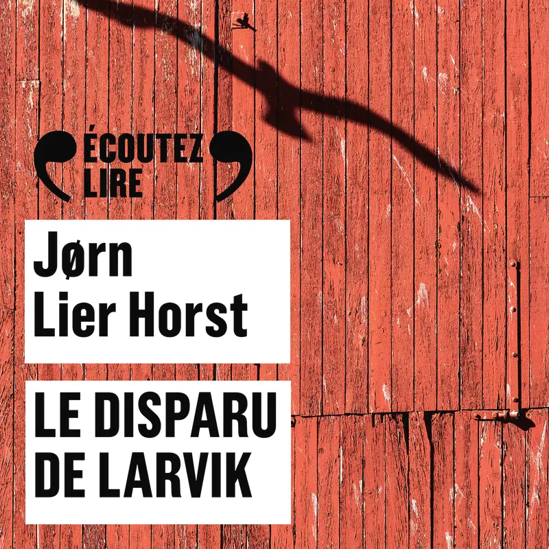 Le disparu de Larvik - Jørn Lier Horst